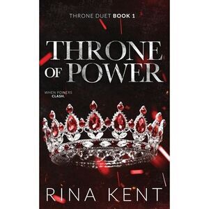 Throne of Power: Special Edition Print -- Rina Kent